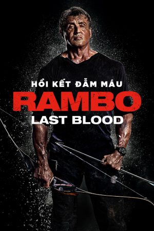Rambo: Hồi Kết Đẫm Máu