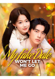 My Fake Date Won’t Let Me Go